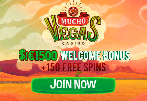 Mucho Vegas $1500 Welcome bonus and 150 FREE spins